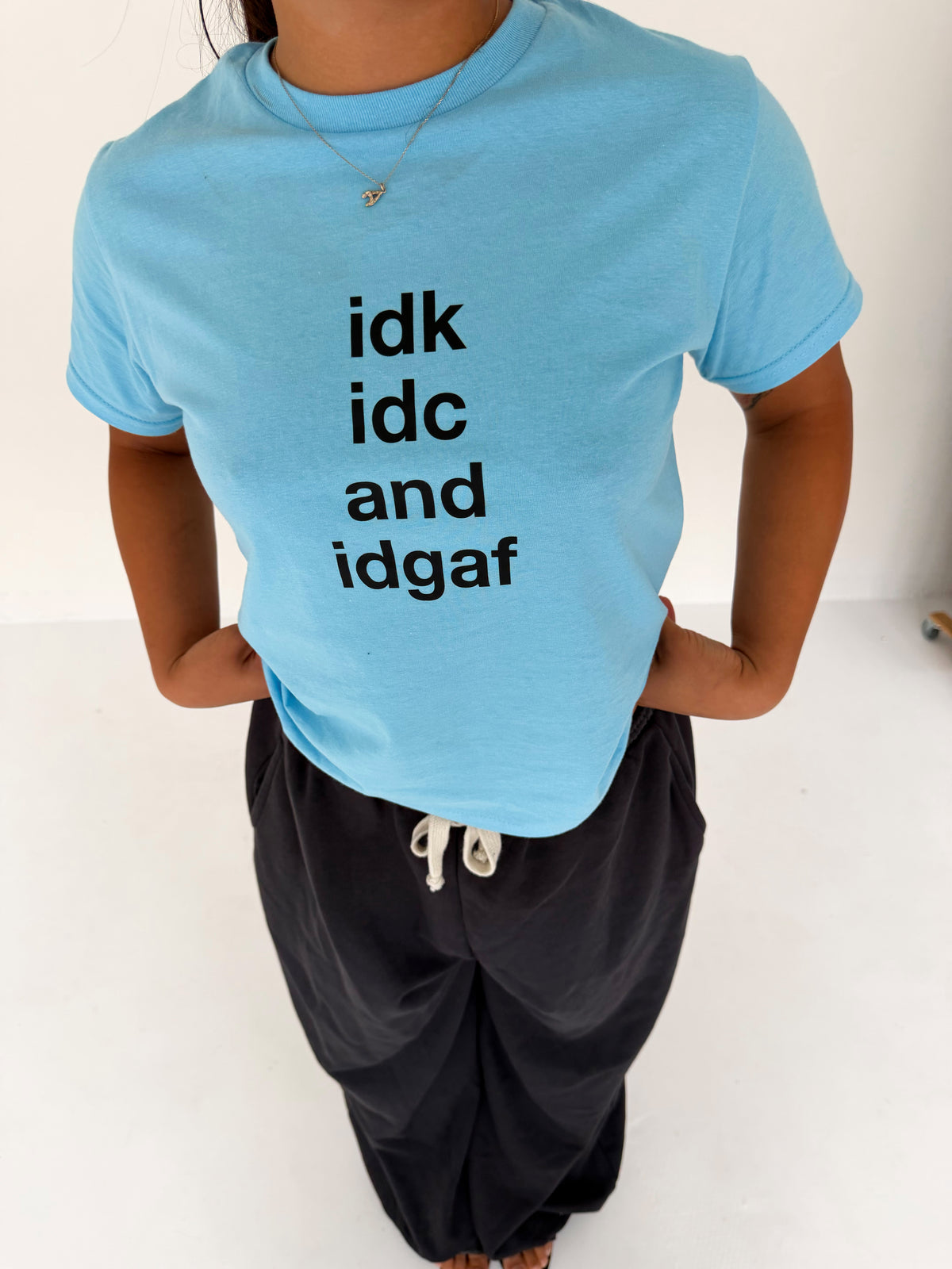 "idk idc and idgaf" blue tee