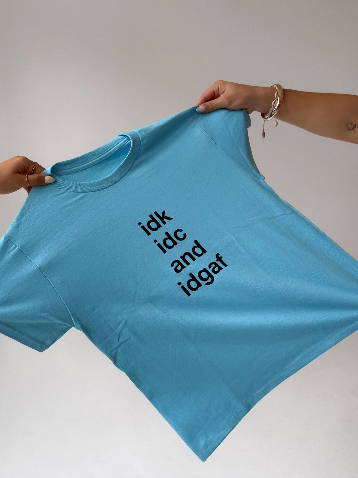 "idk idc and idgaf" blue tee